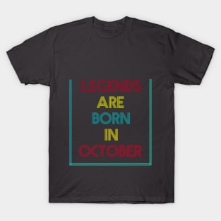 Legends are born in October T-Shirt